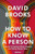 How To Know a Person : The Art of Seeing Others Deeply and Being Deeply Seen