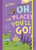Oh, the Places You'll Go!