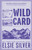 Wild Card : Discover the no 1 Sunday Times bestselling author and your new small town romance obsession!