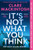 It’s Not What You Think