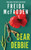 Dear Debbie : The Instant Sunday Times Bestselling Psychological Thriller from the Author of The Housemaid Books