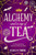 Alchemy and a Cup of Tea