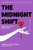 The Midnight Shift : The Korean Bestselling Cult Novel