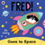 Fred Goes to Space