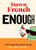 Enough