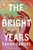 The Bright Years : International Bestseller