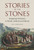 Stories of the Stones : Imagining Prehistory in Britain, Ireland and Brittany