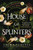 House of Splinters : As the nights draw in, curl up with a perfect ghost story