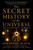 The Secret History of the Universe : How Ancient Wisdom Made the Modern World