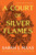 A Court of Silver Flames : The fifth book in the GLOBALLY BESTSELLING, FANTASY ROMANCE series