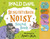 Roald Dahl: Disgusterous Noisy Sound Book