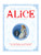 The Complete Alice : Alice's Adventures in Wonderland and Through the Looking-Glass and What Alice Found There