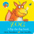 ZOG - A Flip-the-Flap Board Book