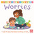 Find Out About: Worries : A lift-the-flap board book