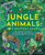Jungle Animals : A Spotters Guide