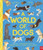 A World of Dogs : A Celebration of Fascinating Facts and Amazing Real-Life Stories for Dog Lovers