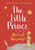 The Little Prince : A new translation by Michael Morpurgo