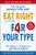 Eat Right 4 Your Type : Fully Revised with 10-day Jump-Start Plan