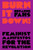 Burn It Down! : Feminist Manifestos for the Revolution