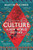 Culture : The surprising connections and influences between civilisations. ‘Genius' - William Dalrymple