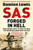 SAS Forged in Hell : From Desert Rats to Dogs of War: The Mavericks who Made the SAS