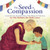 The Seed of Compassion : Lessons from the Life and Teachings of His Holiness the Dalai Lama
