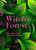 Kew - Witch's Forest : Trees in magic, folklore and traditional remedies