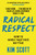 Radical Respect : How to Work Together Better