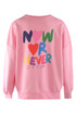 Now Or Never Slogan Sweatshirt