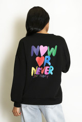 Now Or Never Slogan Sweatshirt