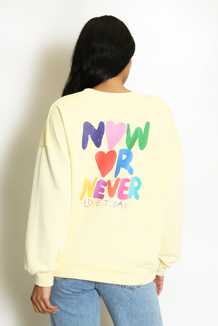Now Or Never Slogan Sweatshirt