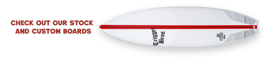 Trigger Bros Surfboard range