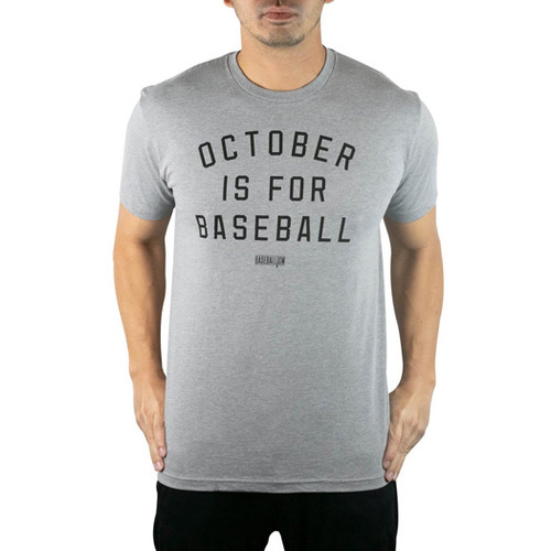 Baseballism Men's October is for Baseball T-Shirt OCTOBER BASEBALL Baseballism Men's October is for Baseball T-Shirt OCTOBER BASEBALL