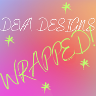 Deva Designs WRAPPED!