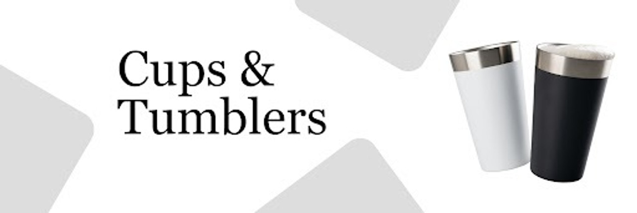 Cups and Tumblers