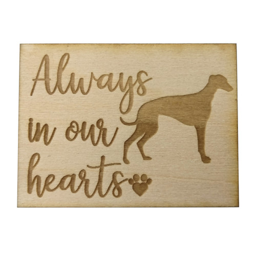 Always in Our Hearts Greyhound Magnet, 2" x 1.5", Basswood Always in Our Hearts Greyhound Magnet, 2" x 1.5", Basswood