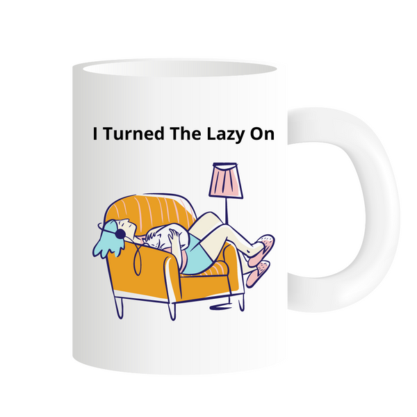 I Turned The Lazy On