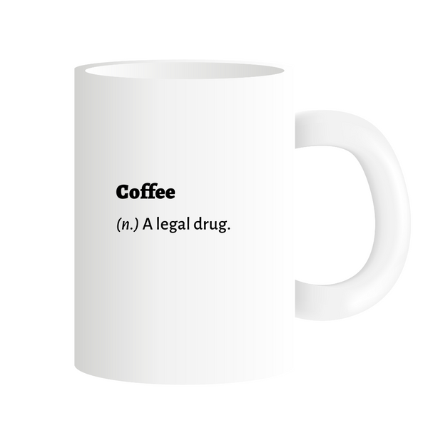 Coffee - A Legal Drug