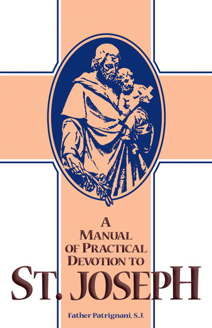 A Manual of Practical Devotion to Saint Joseph (eBook)