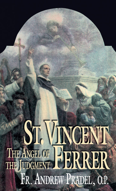 St. Vincent Ferrer: The Angel of the Judgment