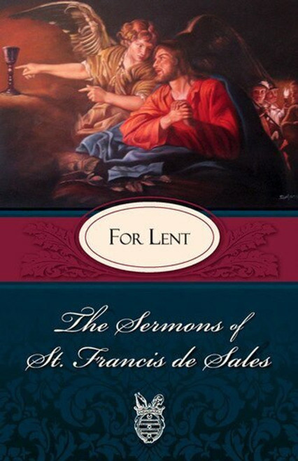 The Sermons of St. Francis de Sales: For Lent (eBook)