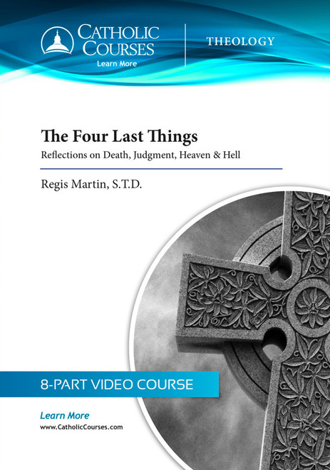 The Four Last Things: Reflections on Death, Judgment, Heaven & Hell cover