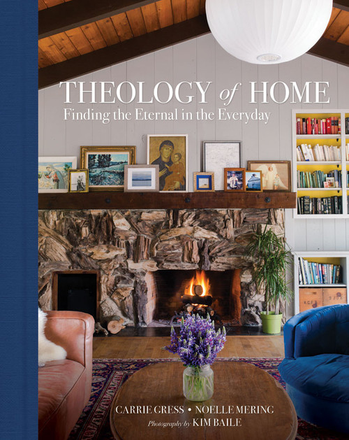 Theology of Home: Finding the Eternal in the Everyday