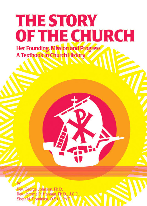 The Story of the Church: Her Founding; Mission and Progress (eBook)