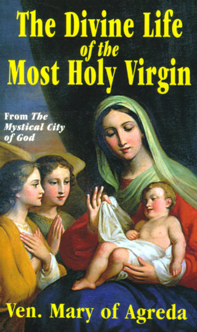 The Divine Life of the Most Holy Virgin