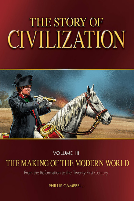The Story of Civilization Volume 3: The Making of the Modern World