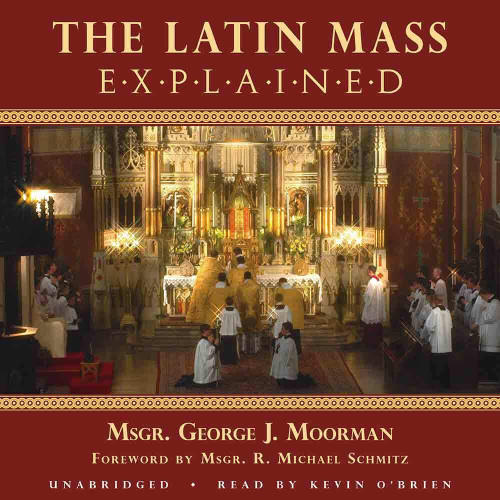 The Latin Mass Explained (MP3 Audio Download)