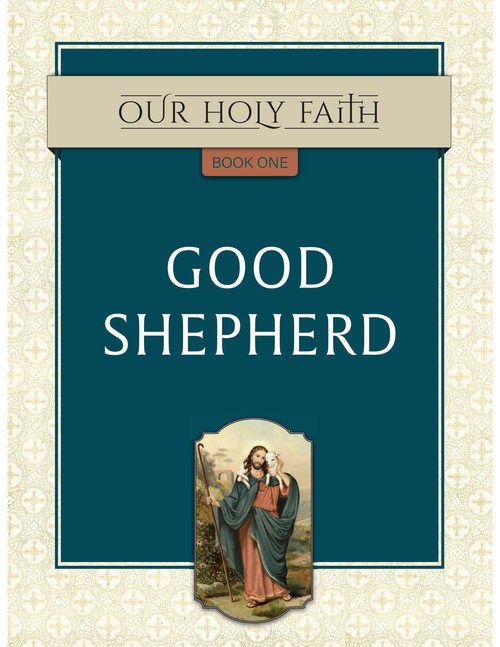 Our Holy Faith Vol 1: Good Shepherd