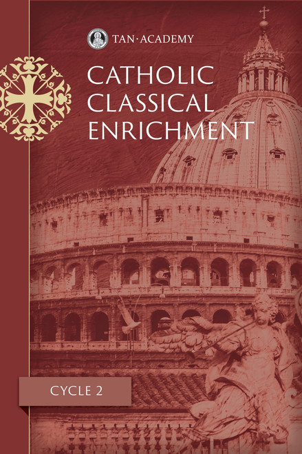 TAN Academy's Catholic Classical Enrichment Cycle 2