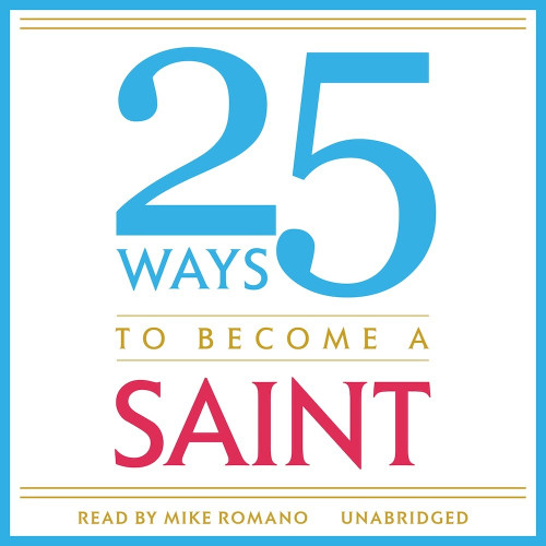 25 Ways to Become a Saint (MP3 Audio Download)